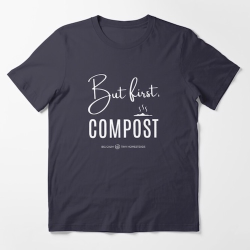 But First, Compost